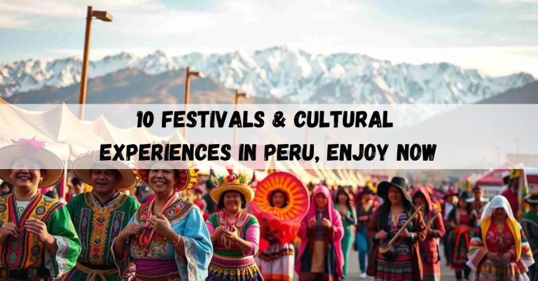 10 Festivals & Cultural Experiences in Peru, Enjoy Now