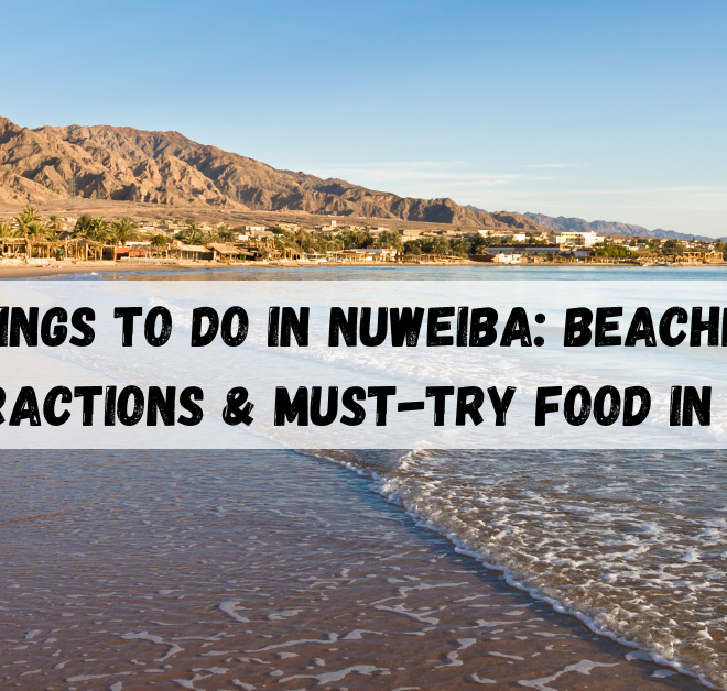 Things to do in Nuweiba: Beaches, Attractions & Must-Try Food in 2025