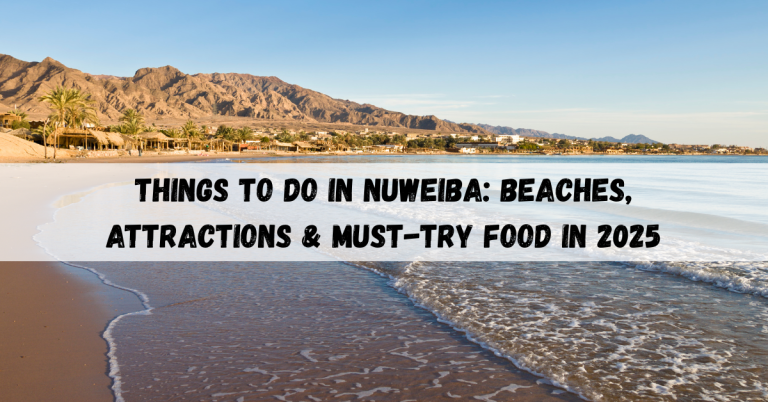 Things to do in Nuweiba: Beaches, Attractions & Must-Try Food in 2025