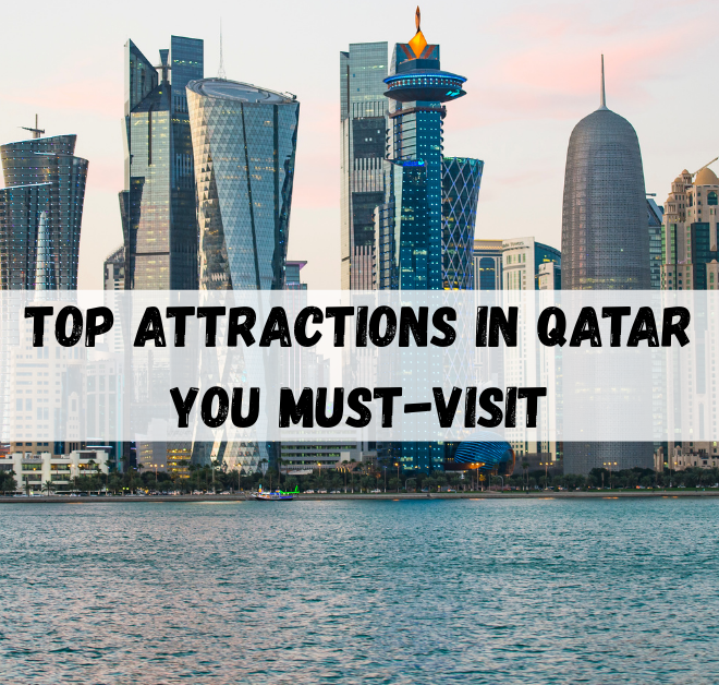 Qatar Attractions: Top Must-Visit Places & Hidden Gems