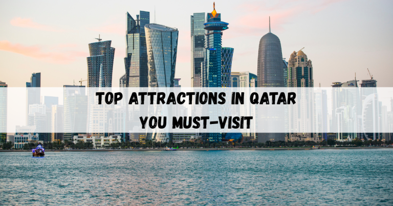 Qatar Attractions: Top Must-Visit Places & Hidden Gems