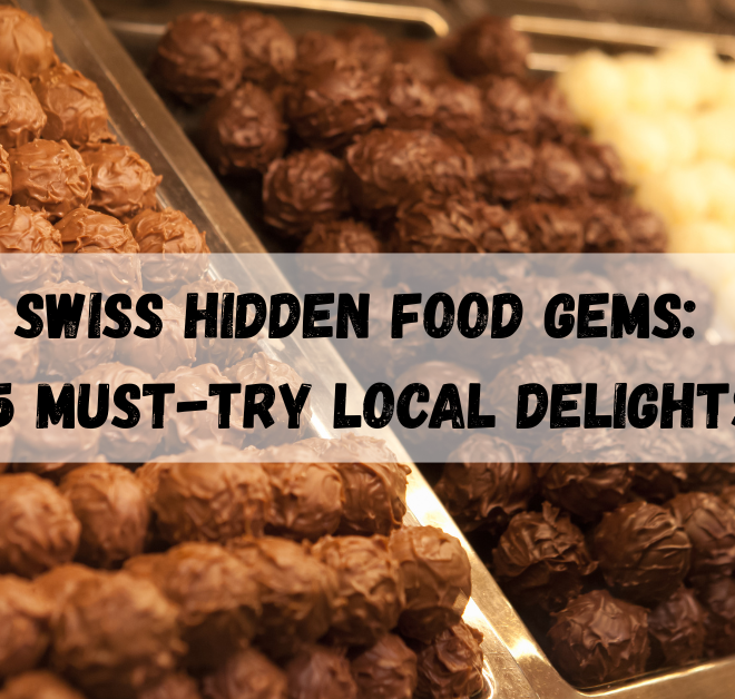 Swiss hidden food gems: 15 Must-Try Local Delights