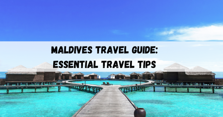 Maldives travel guide: Essential Travel Tips