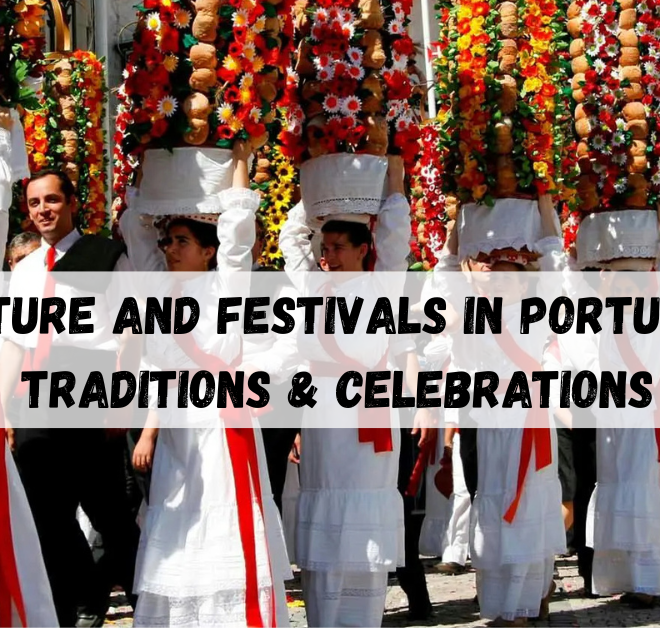 Culture and Festivals in Portugal, Traditions & Celebrations