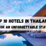 10 Top Hotels in Thailand for an Unforgettable Stay