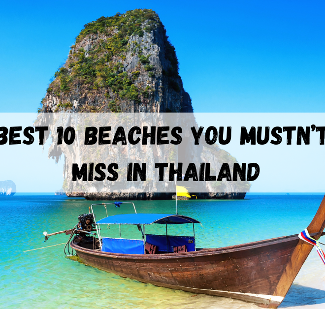 10 Best Beaches in Thailand You Mustn’t Miss