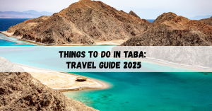 Things to do in Taba: Travel Guide 2025