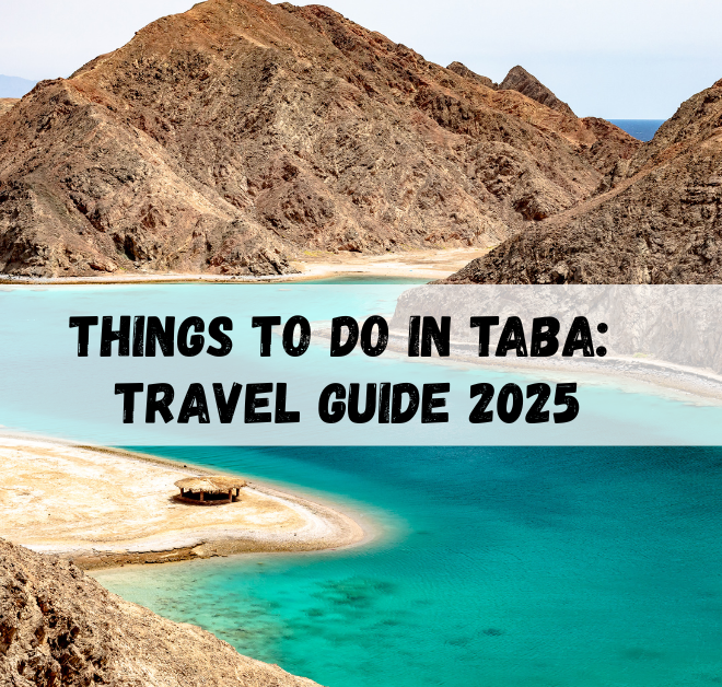 Things to do in Taba: Travel Guide 2025