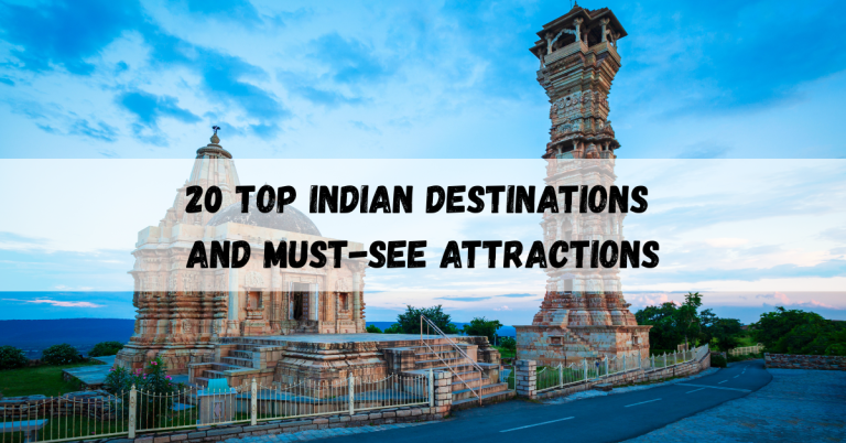 20 Top Indian Destinations and Must-See Attractions