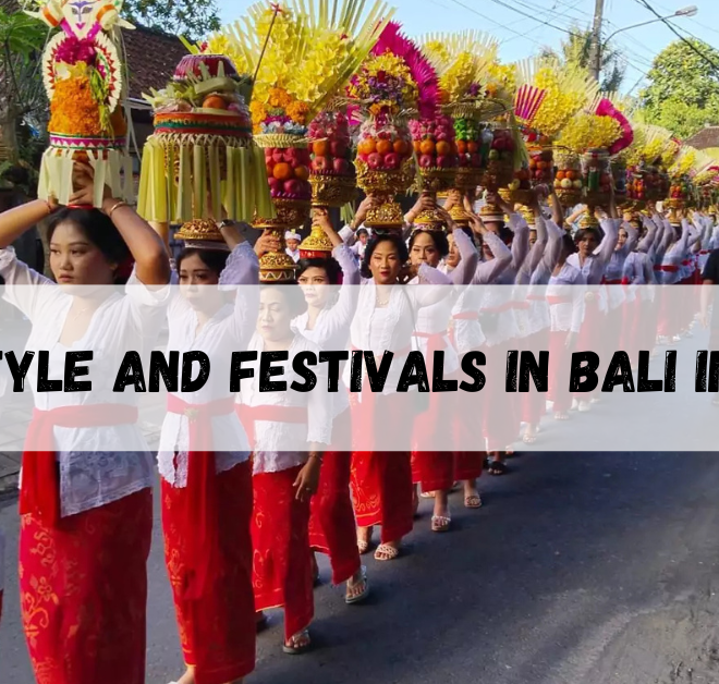 Lifestyle and festivals in Bali in 2025