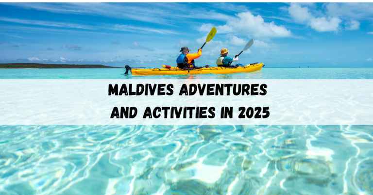 Maldives adventures and Activities in 2025