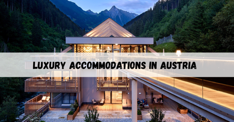 Luxury accommodations in Austria