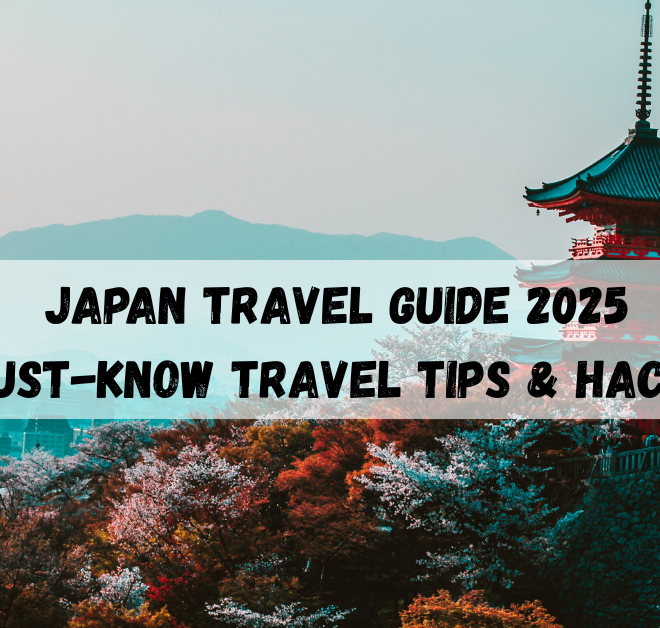  Japan travel guide 2025: Must-Know Travel Tips & Hacks