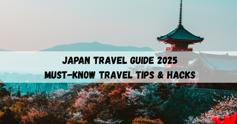  Japan travel guide 2025: Must-Know Travel Tips & Hacks